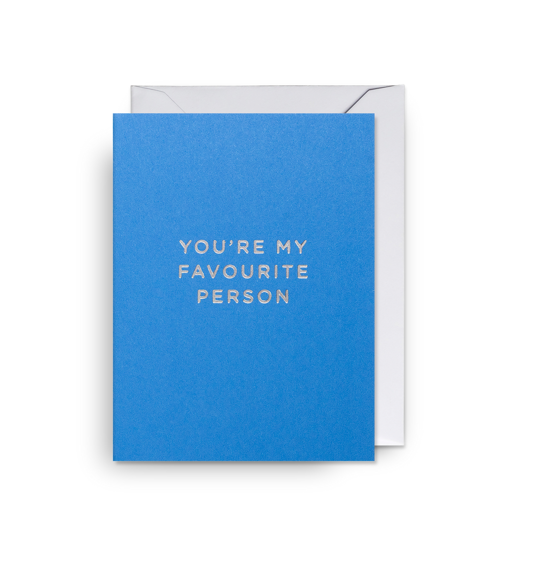You're My Favourite Person