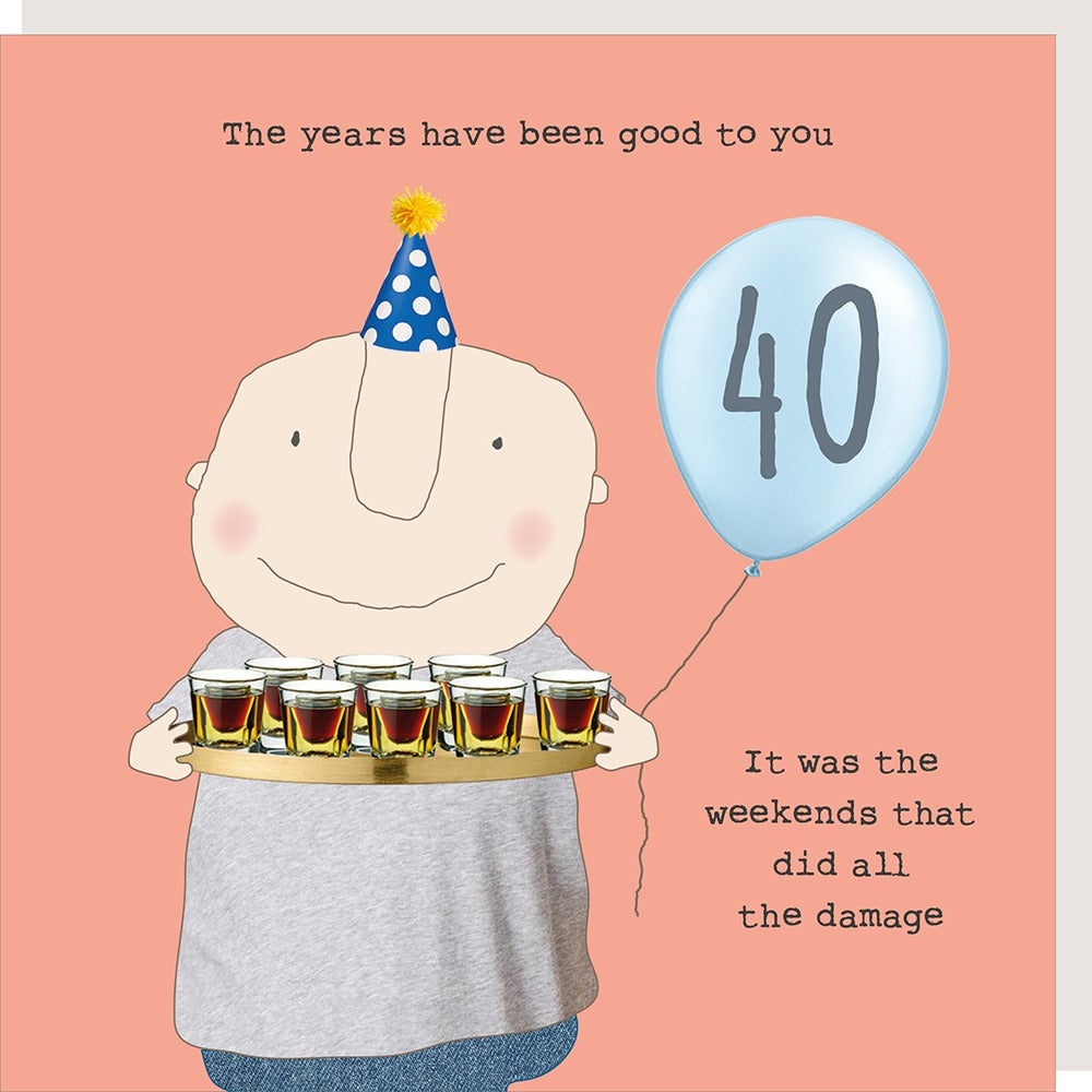 40 WEEKENDS