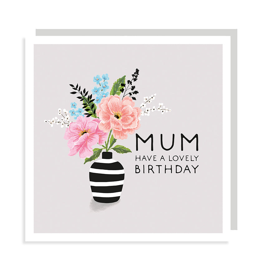 MUM HAVE A LOVELY BIRTHDAY