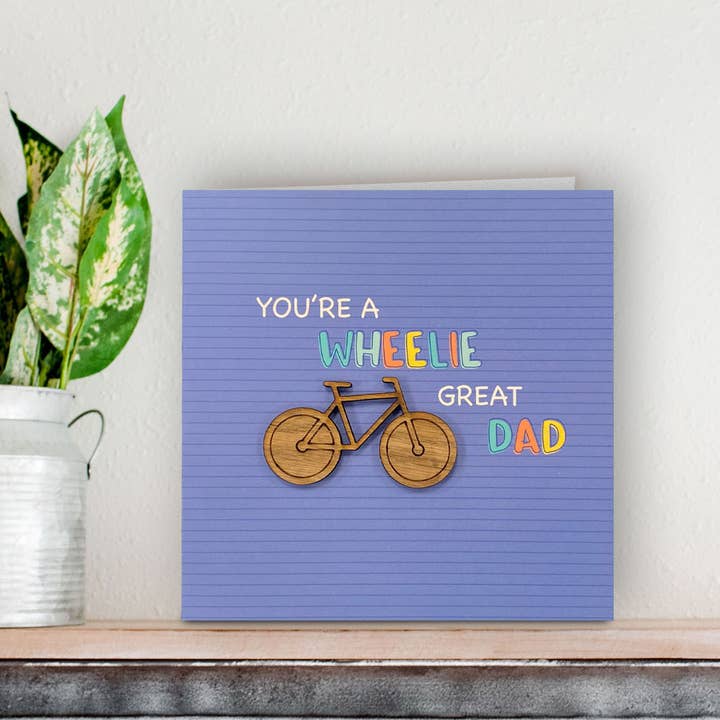You're A Wheelie Great Dad
