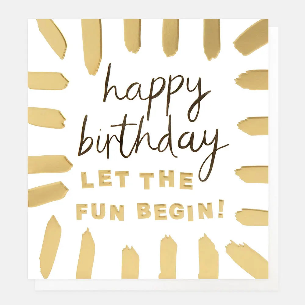 Happy Birthday Let the Fun Begin!