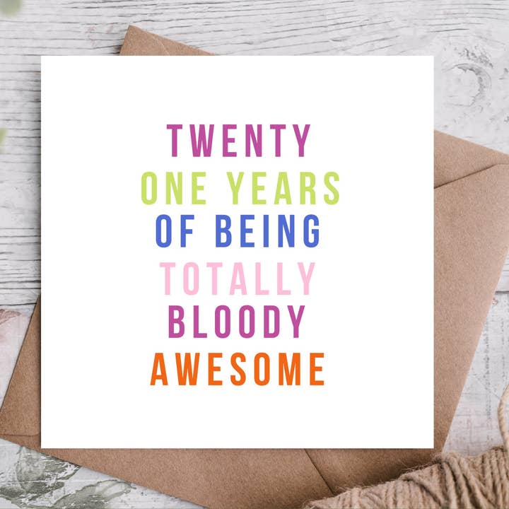 Twenty One Years of Being Totally Bloody Awesome