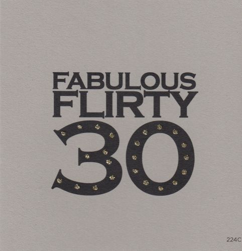 Fabulous, Flirty, 30