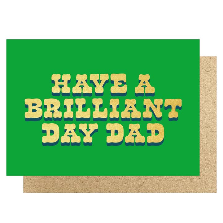 Have a brilliant day Dad