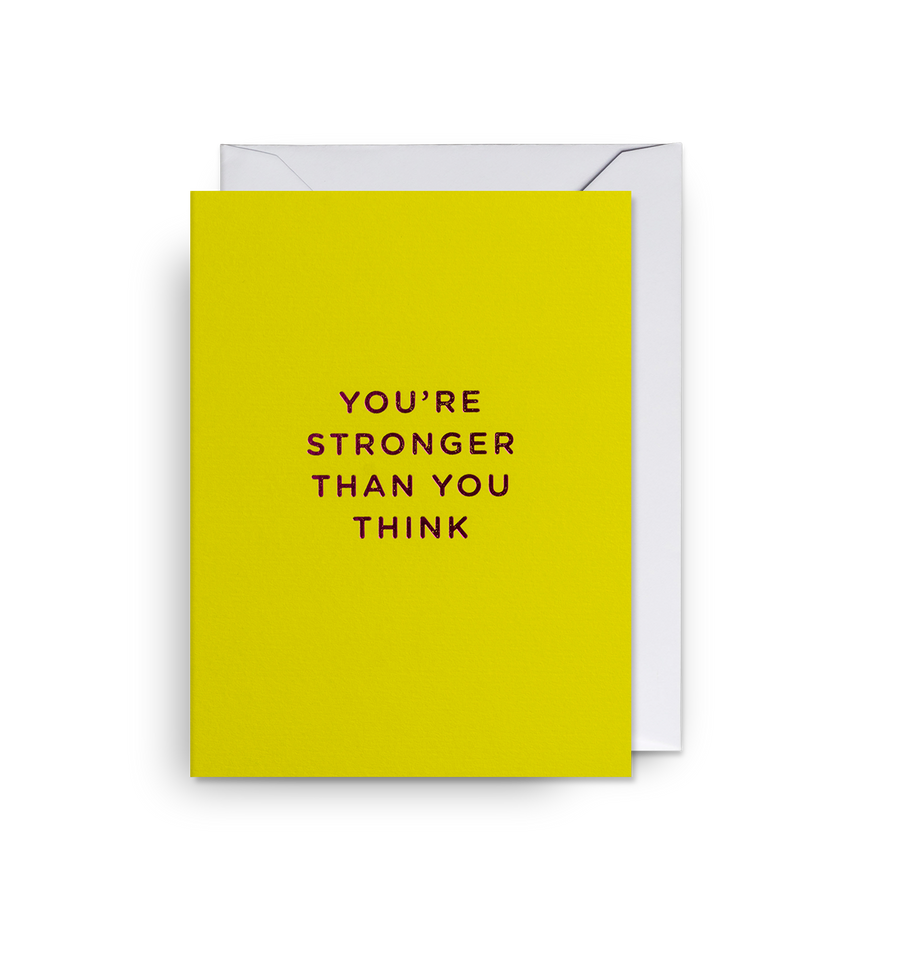 You're Stronger Than You Think