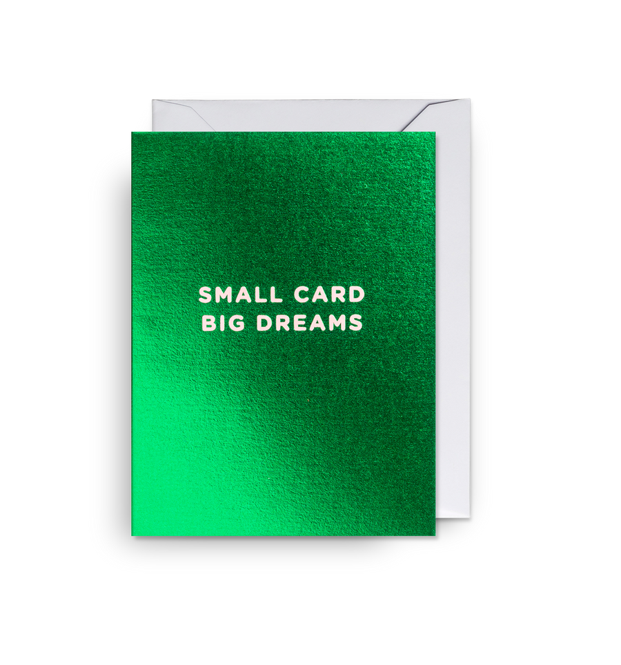 Small Card Big Dreams