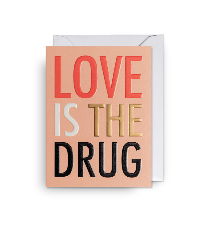 Love is The Drug