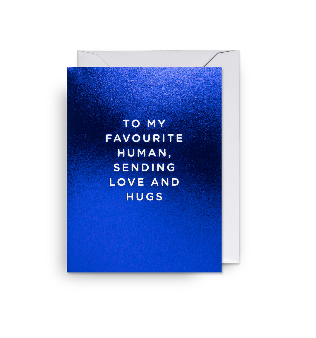 To My Favourite Human, Sending Love and Hugs