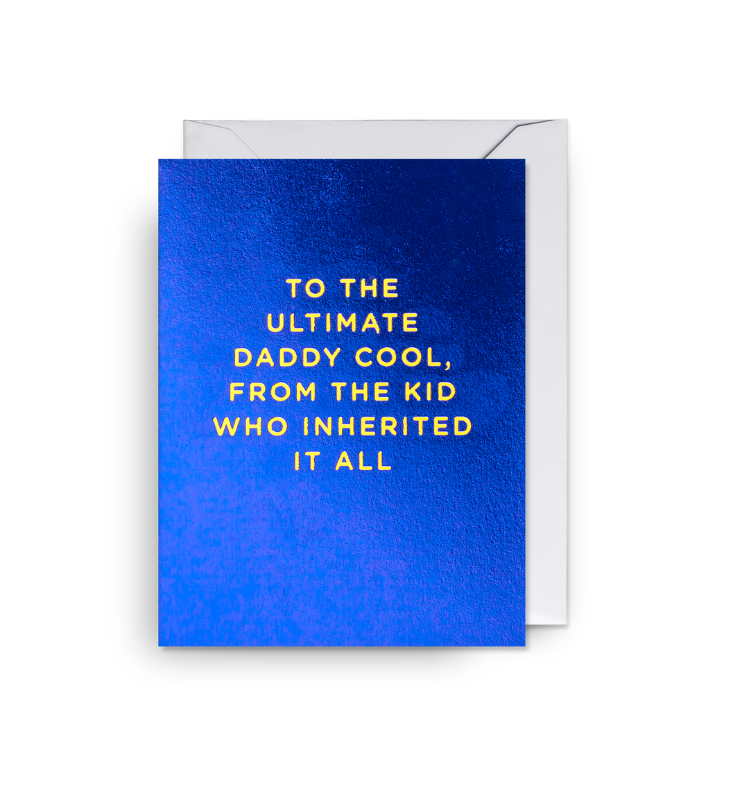 To the Ultimate Daddy Cool, From the Kid Who Inherited it All