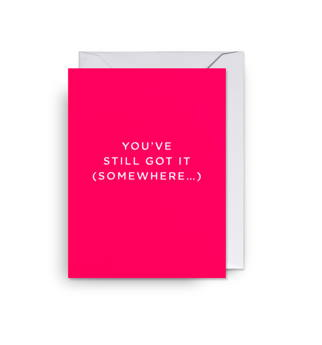 You’ve Still Got It (Somewhere…)