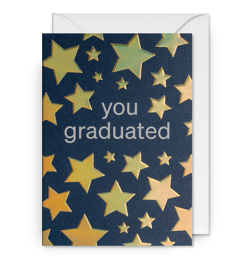 You Graduated