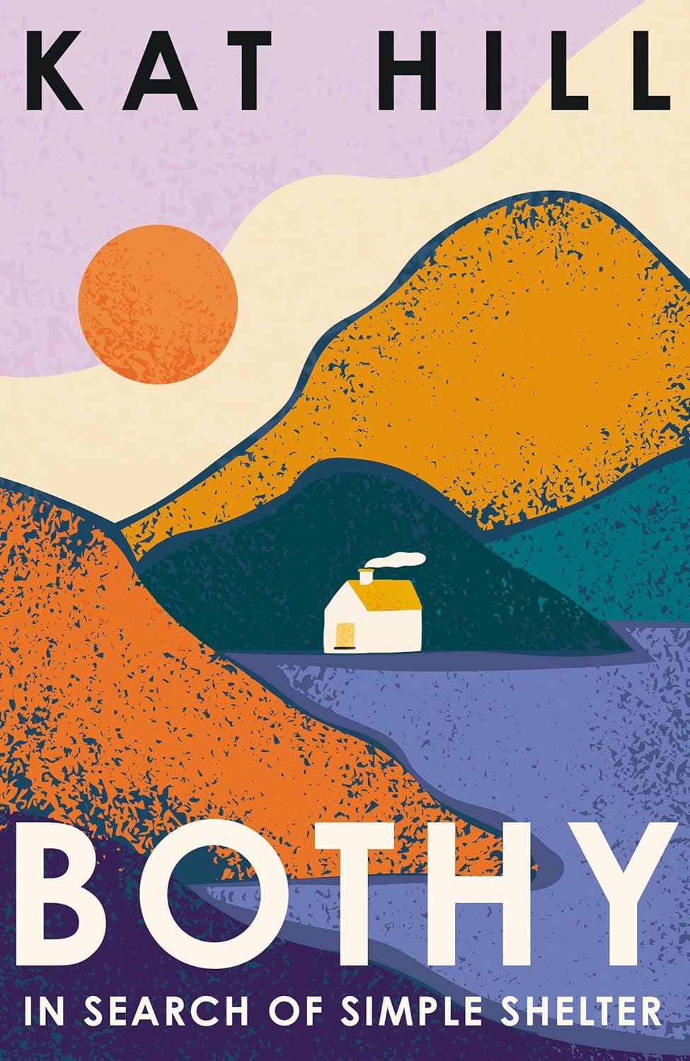 Bothy: In Search Of Simple Shelter