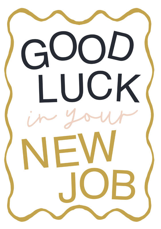 Good Luck In Your New Job