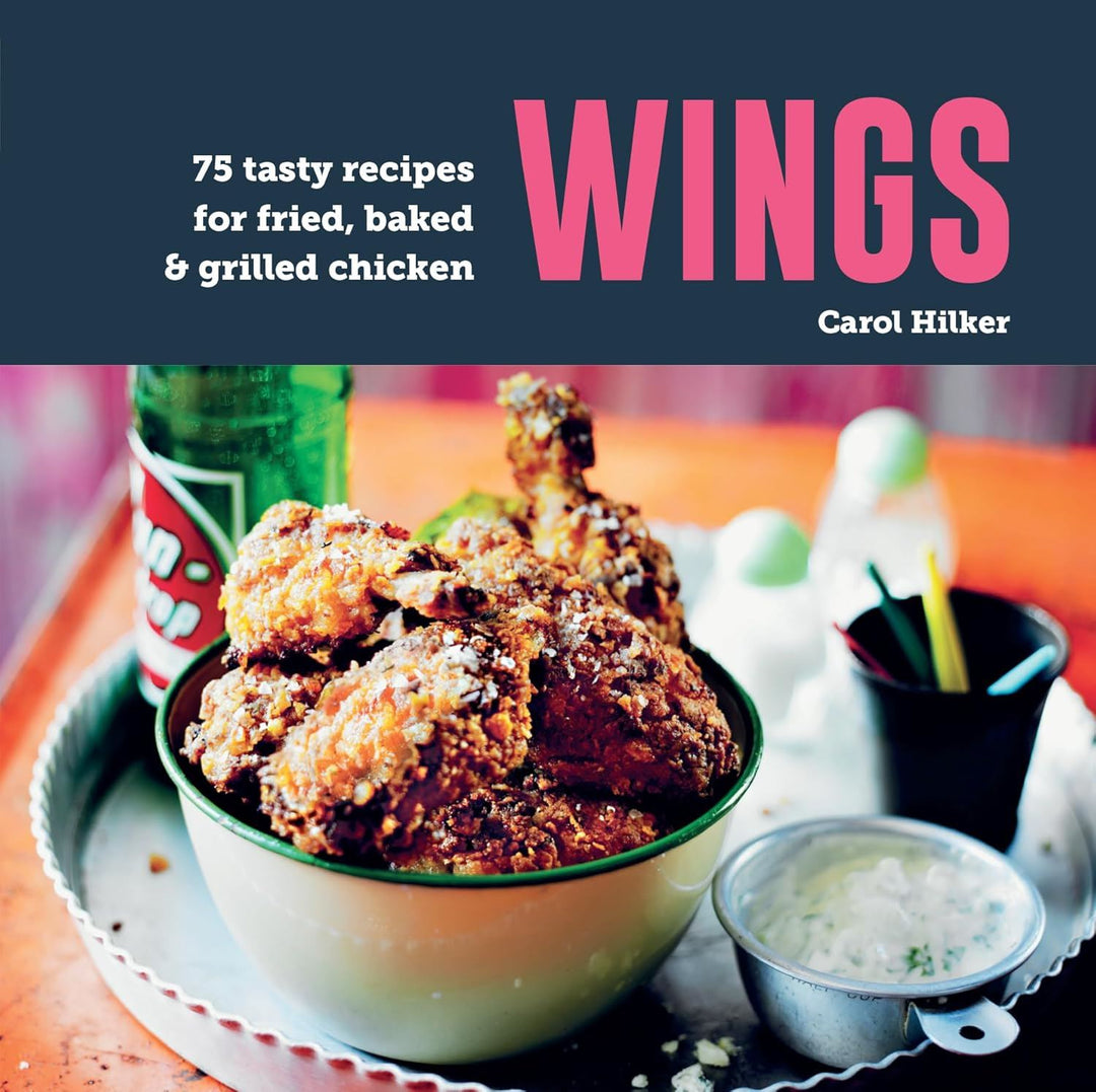 WINGS: 75 TASTY RECIPES