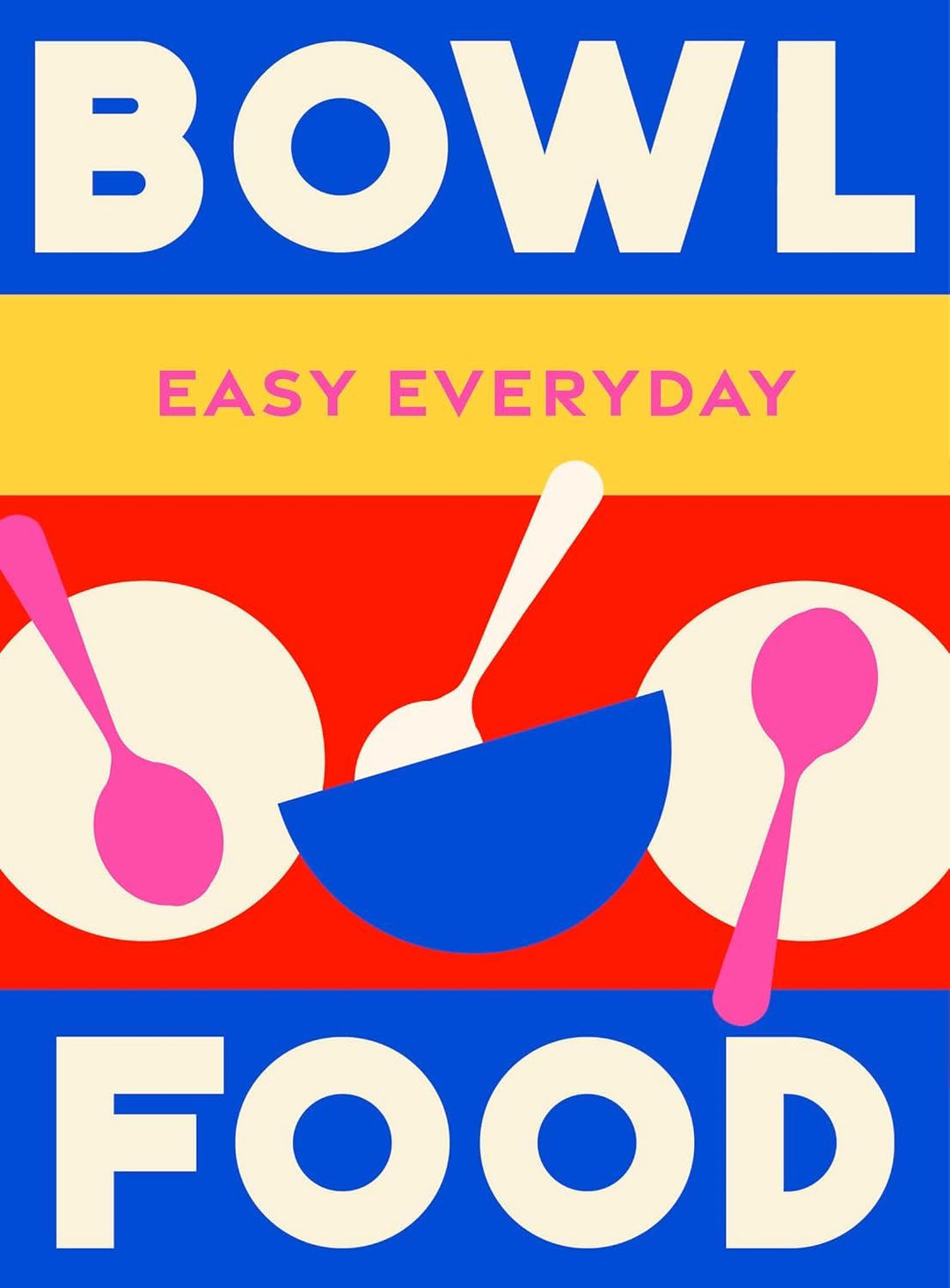 BOWL FOOD (EASY EVERYDAY)