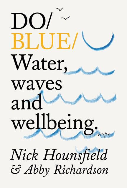 DO BLUE: WATER WAVES/ WELLBEING