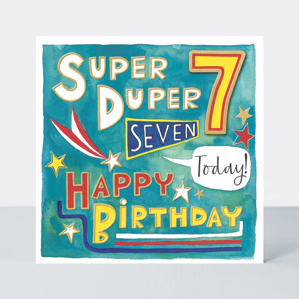 Happy Birthday Super Duper 7 Today