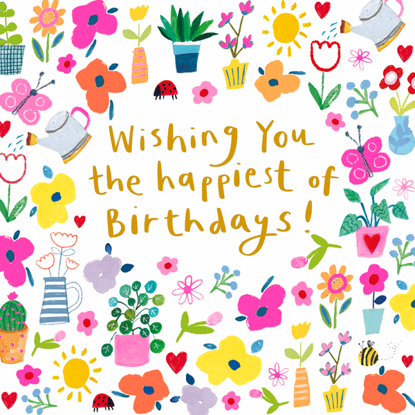 WISHING YOU THE HAPPIEST OF BIRTHDAYS!
