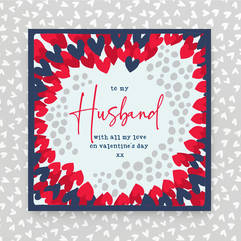 To my Husband with all my love on valentine's day