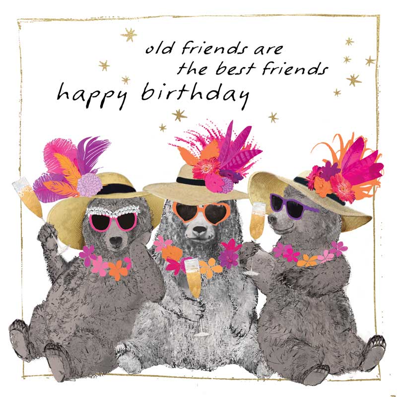 Old Friends Are Best Friends Happy Birthday