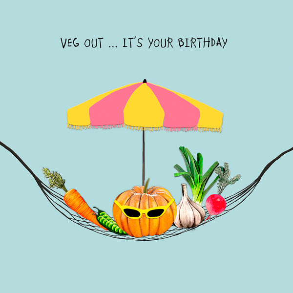 Veg Out ... It's Your Birthday