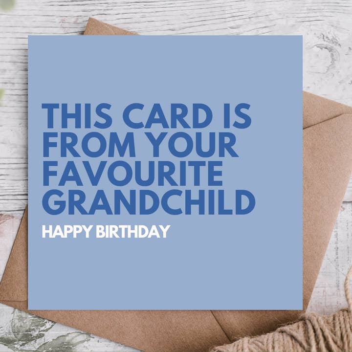 This Card Is From Your Favorite Grandchild