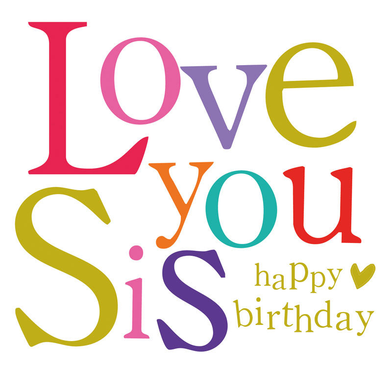Love You Sis Happy Birthday