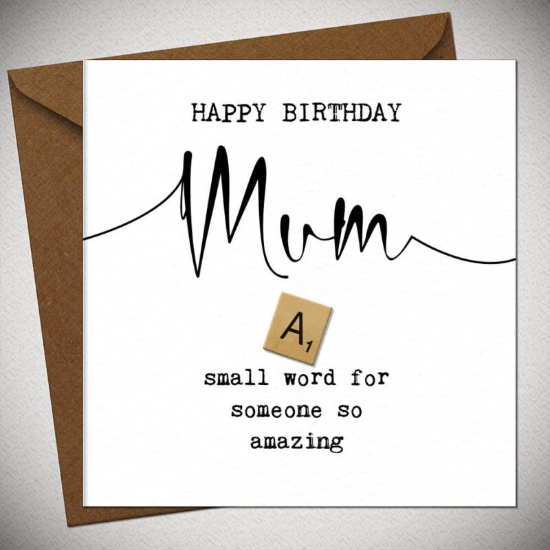 HAPPY BIRTHDAY MUM A SMALL WORD FOR SOMEONE SO AMAZING