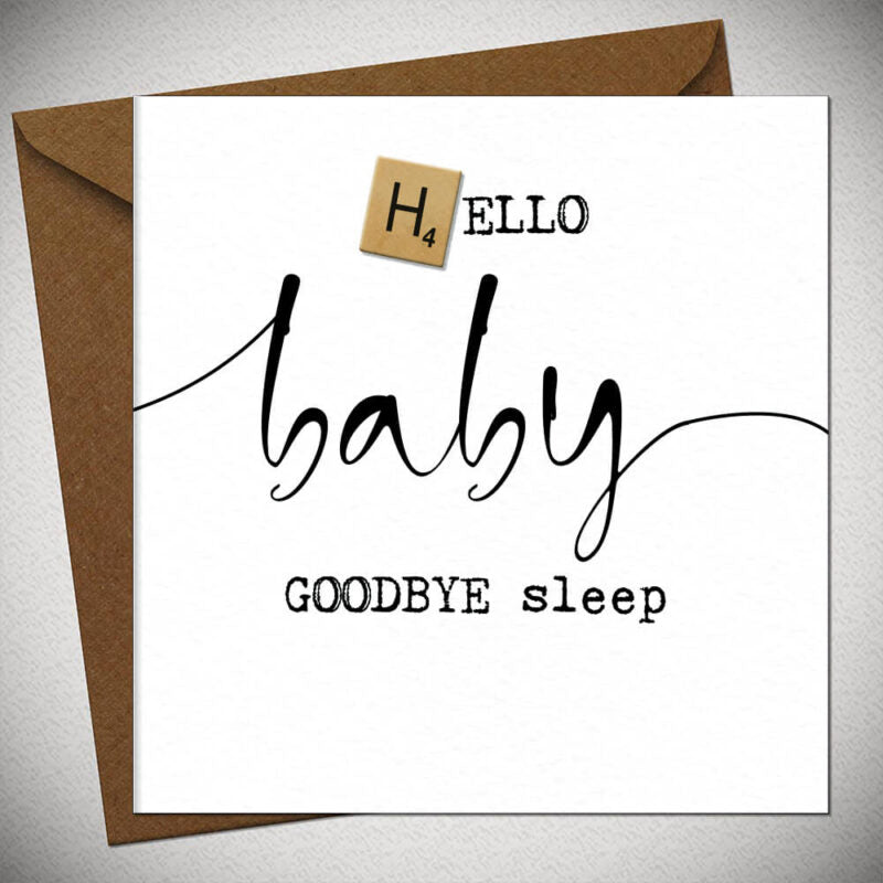 HELLO BABY GOODBYE SLEEP
