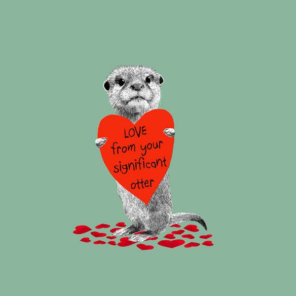 Love from your significant otter