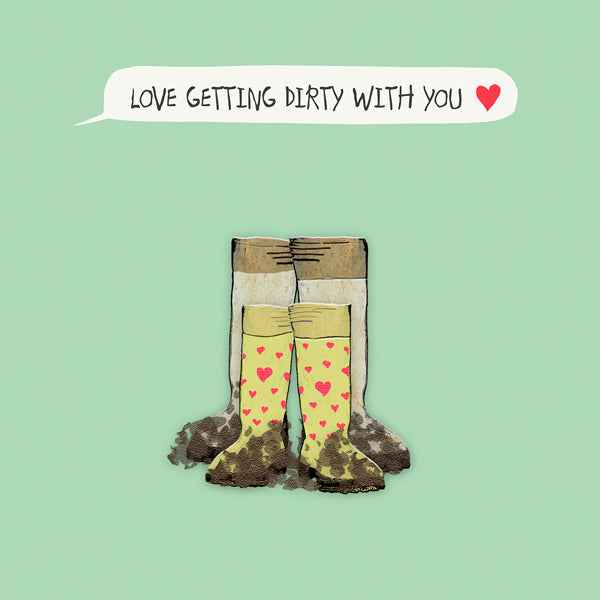 Love getting dirty with you.