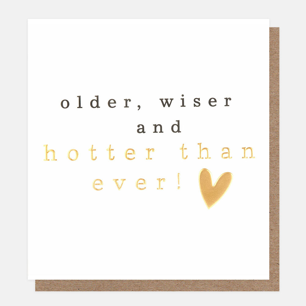 Older, Wiser And Hotter Than Ever!