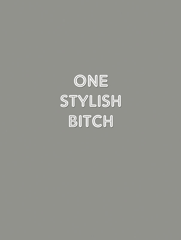 One Stylish Bitch