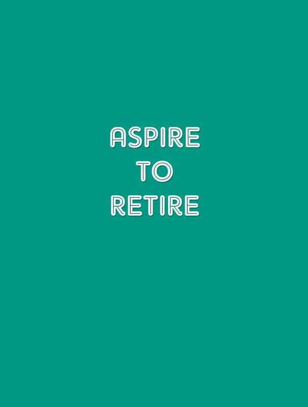 Aspire To Retire