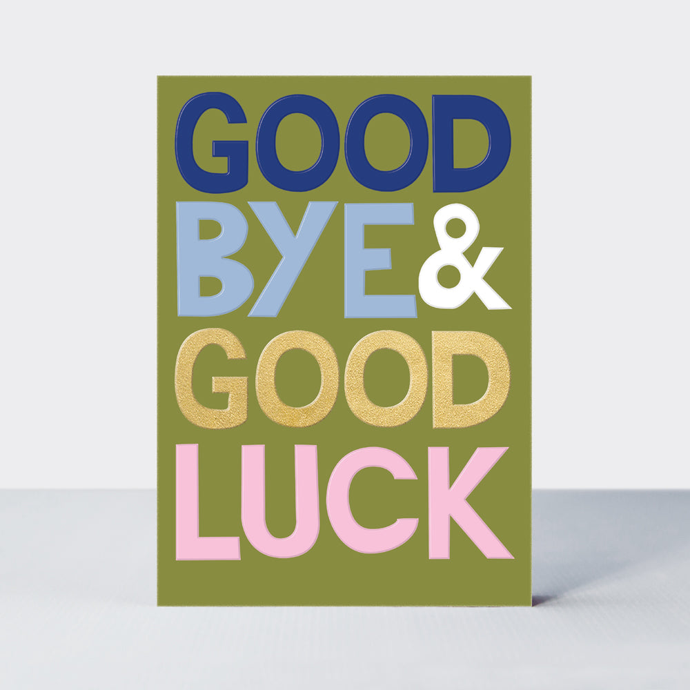 Good Bye & Good Luck
