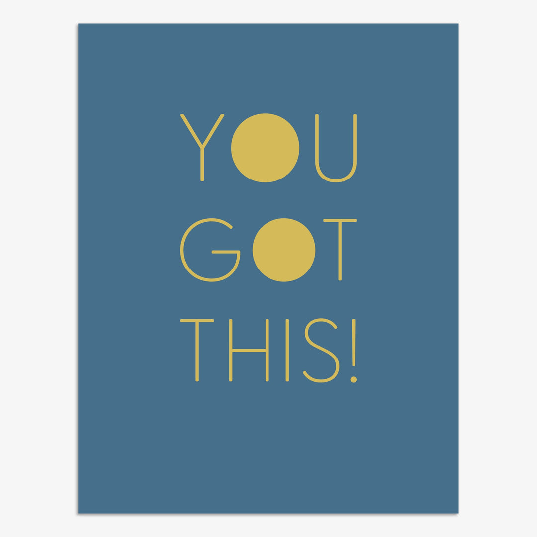 You Got This!