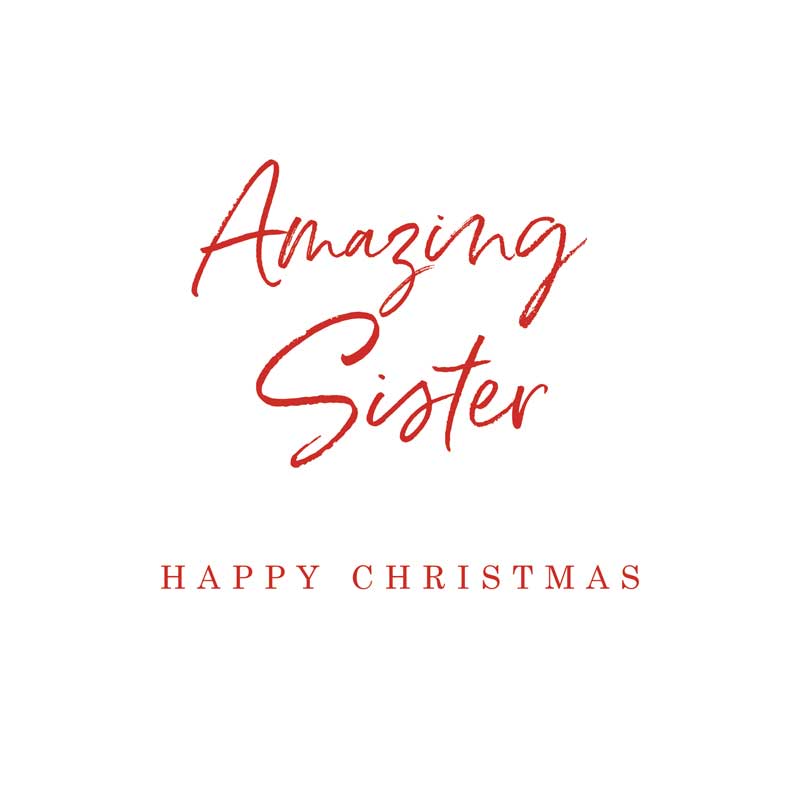 Happy Christmas Amazing Sister