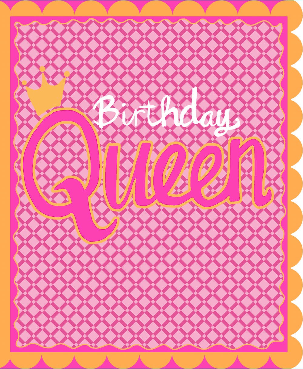 Birthday Queen
