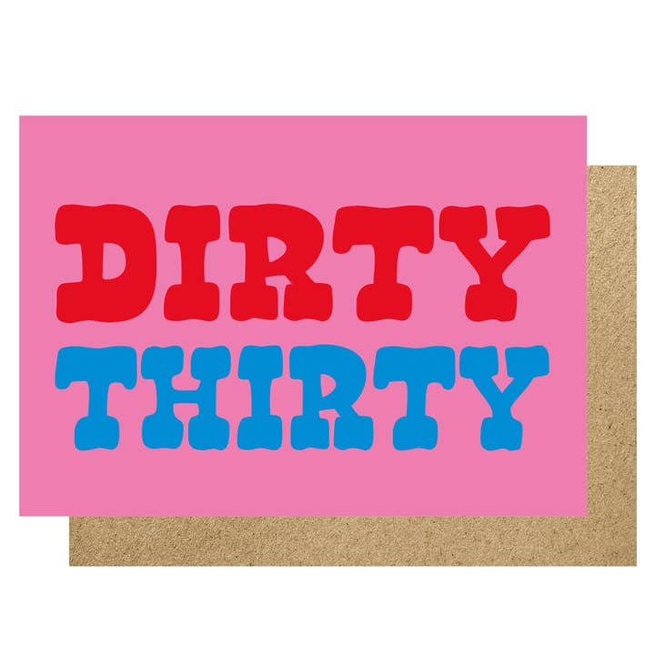 DIRTY THIRTY