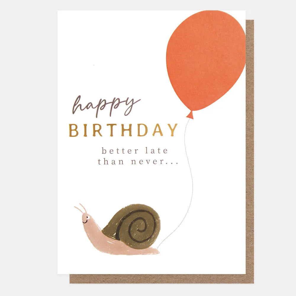 Happy Birthday Better Late than Never