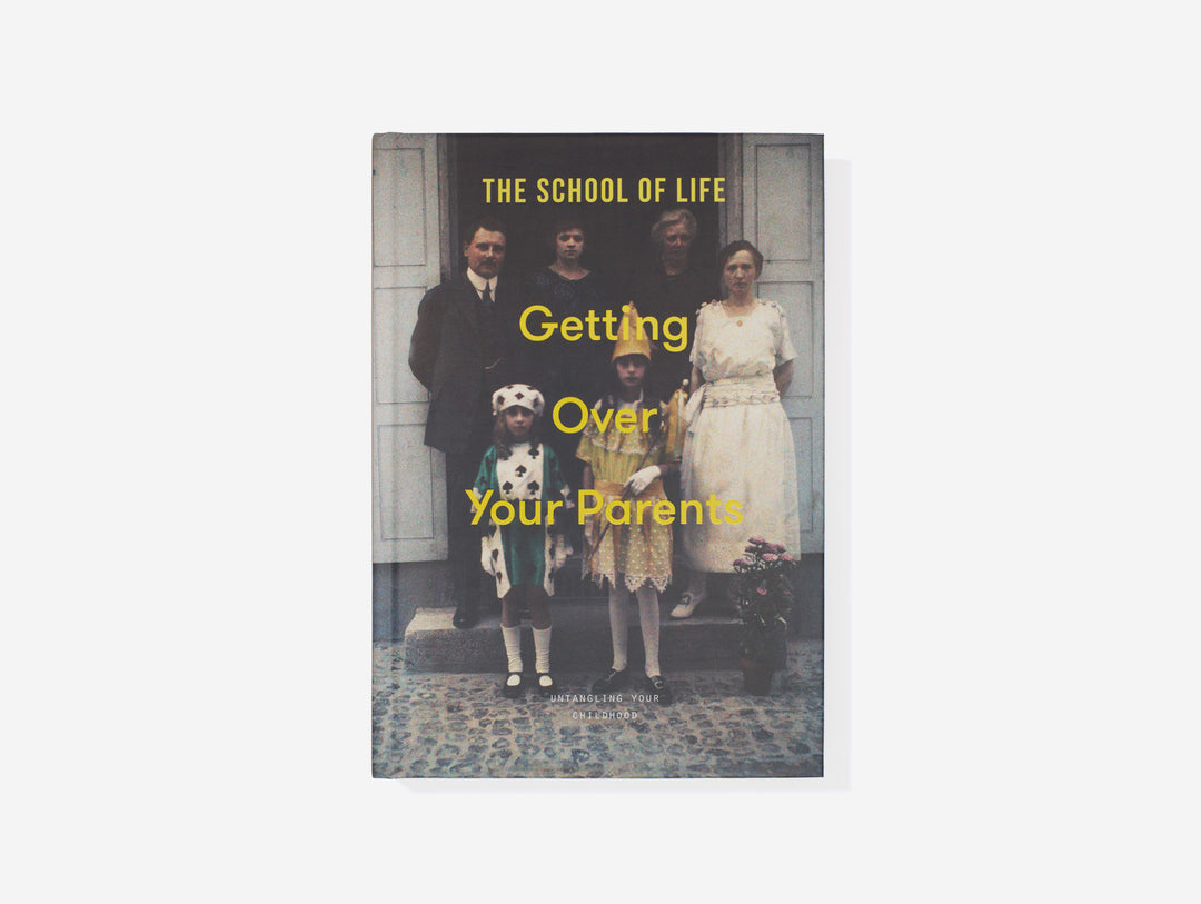 The School of Life Press: Getting Over Your Parents