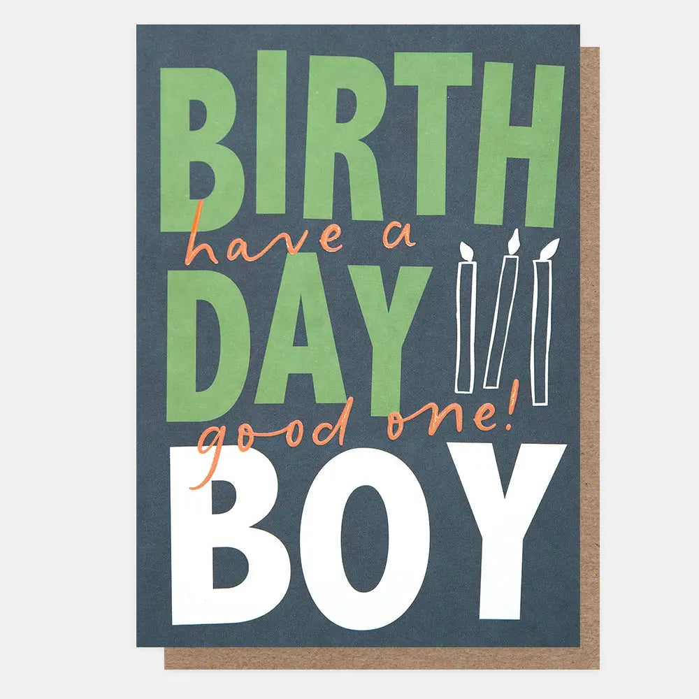 Have A Good One! Birthday Boy