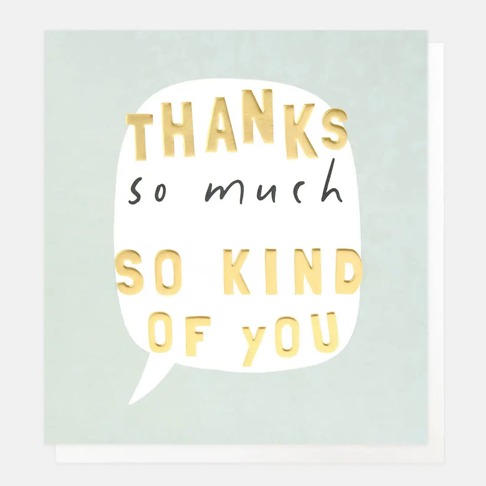 Thanks So Much So Kind of You