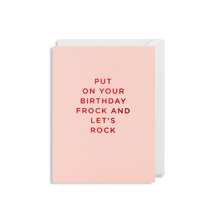 Put on your Birthday Frock and Let&