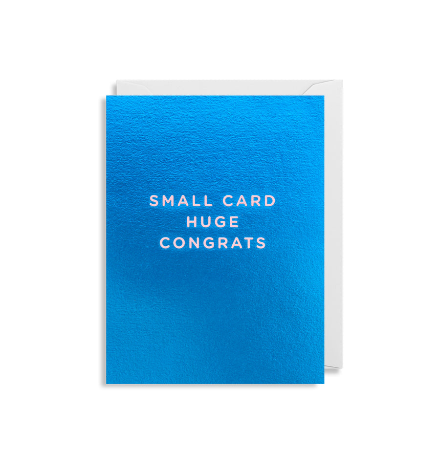 Small Card Huge Congrats