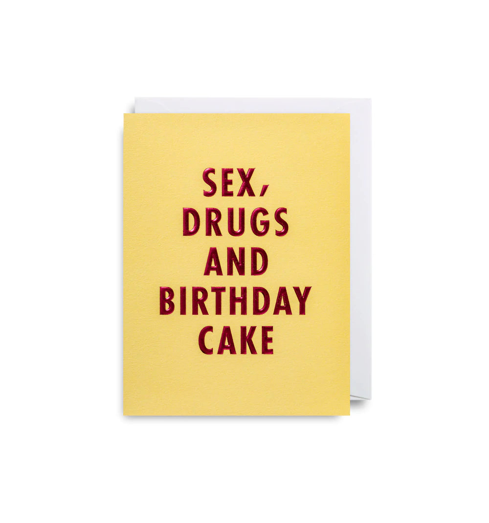 Sex, Drugs and Birthday Cake