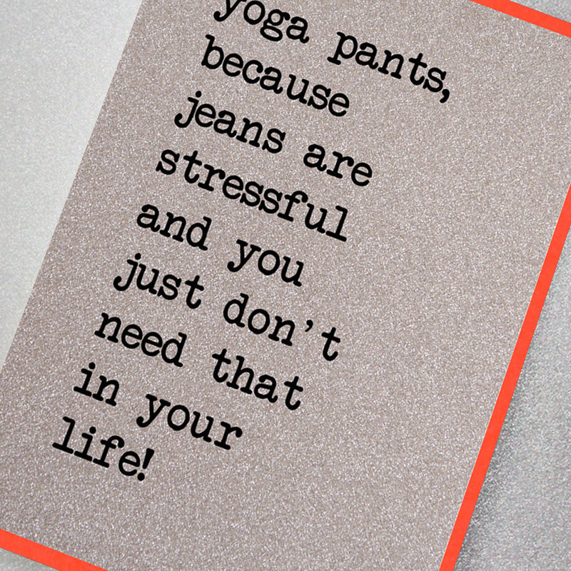 Yoga Pants... Jeans Are Stressful