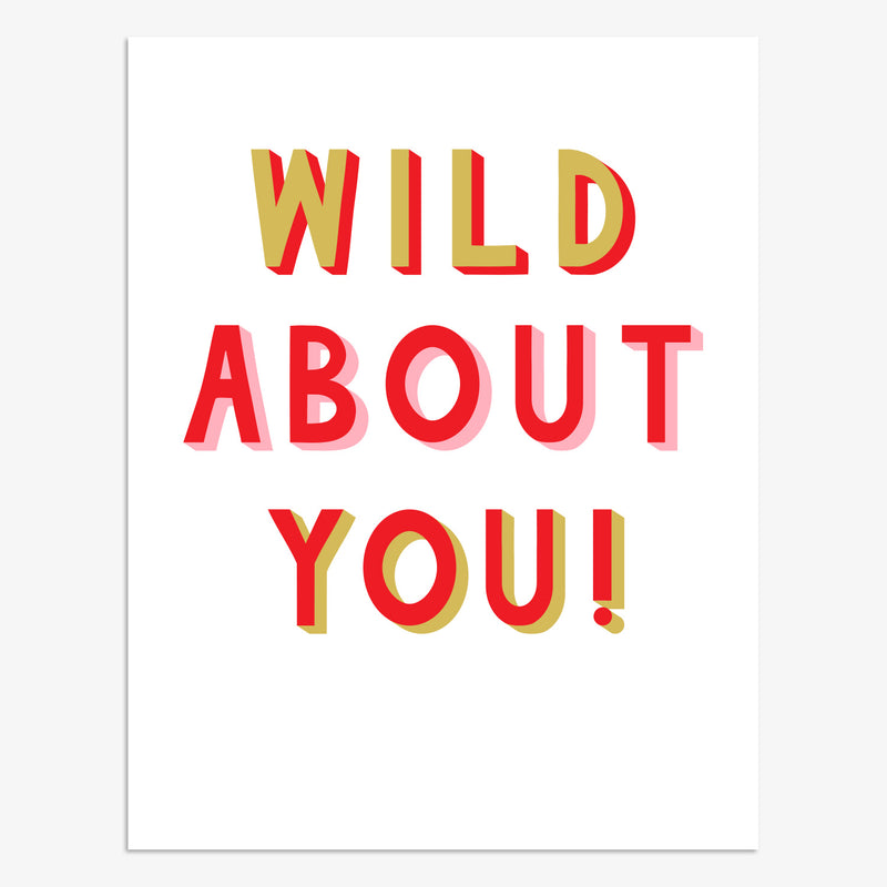 WILD ABOUT YOU!