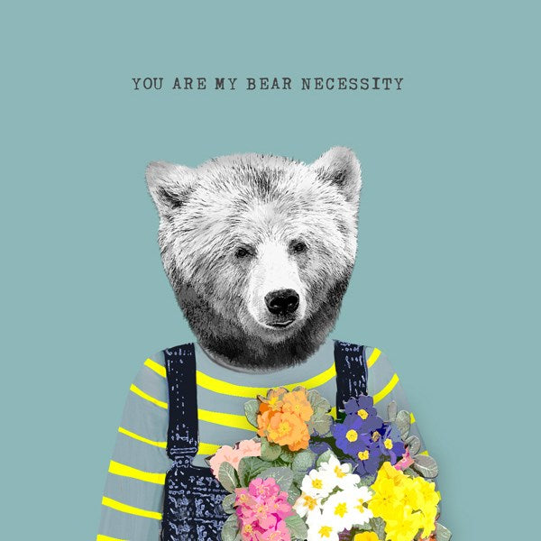 You Are My Bear Necessity