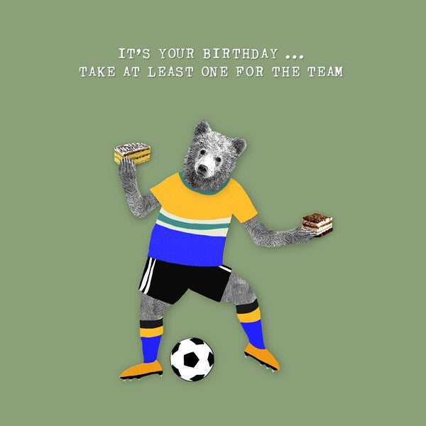 It's Your Birthday... Take At Least One For The Team